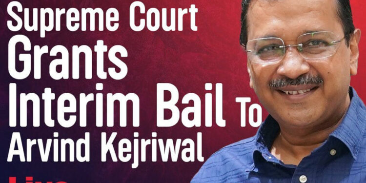 অন্তবর্তী কালীন জামিনে মুক্ত অরবিন্দ কেজরিওয়াল